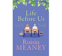 Life Before Us : A heart-warming story about hope and second chances from the bestselling author