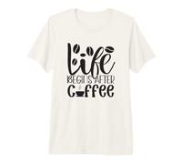 Life Begins After Coffee Caffeine Lover Premium T-Shirt