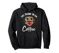 Life begins after coffee. Life starts after coffee Pullover Hoodie