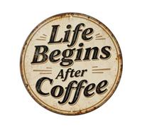 Life Begins After Coffee Metal Tin Sign Plaque
