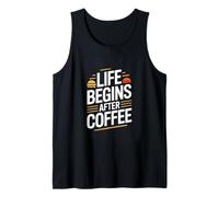 Life Begins After Coffee Morning Coffee Lover Tank Top