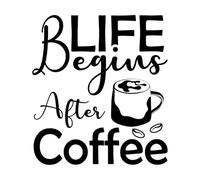 Life Begins After Coffee Template Wall Stickers Paster Paper 42x46.5cm Can Modify and add Information Black