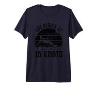 Life Begins At 15 Knots Funny Kite Surfing Premium T-Shirt