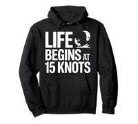 Life Begins At 15 Knots Kitesurf Quote Pullover Hoodie