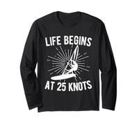 Life Begins at 25 Knots Windsurfing Watersports Gift Long Sleeve T-Shirt