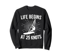 LIFE BEGINS AT 25 KNOTS Windsurfing Watersports Gift Sweatshirt