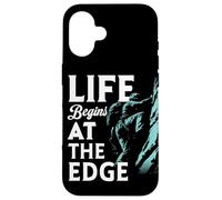 Life Begins At The Edge Quote Rock Climbing Adventure Lovers Case for iPhone 16