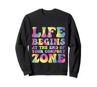 Life Begins Comfort Zone Motivational Inspirational Tie-Dye Sweatshirt