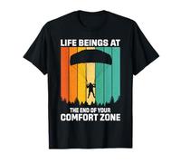 Life Beings at The End of Your Comfort - Skydiver Skydiving T-Shirt