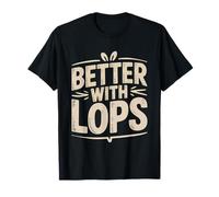 Life Better Holland Lop Rabbit Floppy Ear Rabbits T-Shirt