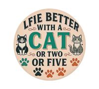 Life Better With Cat Or Two Or Five Round Metal Tin Sign Vintage Wall Decor, Bar Garage Cafe Kitchen Home Wall Art Poster 8x8inches