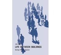 Life Between Buildings: Using Public Space
