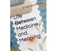 Life Between Medicine and Meaning