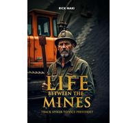 Life Between the Mines: Track Spiker to Vice President