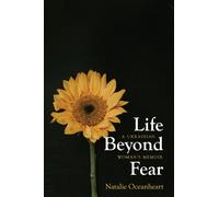 Life Beyond Fear : A Ukrainian Woman's Memoir
