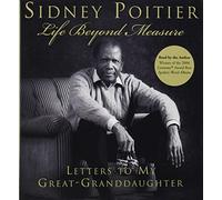 Life Beyond Measure: Letters to My Great-Granddaughter