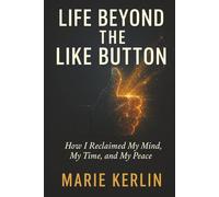 Life Beyond the Like Button: How I Reclaimed My Mind, My Time, and My Peace