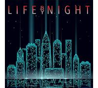 Life By Night - Glass Walls