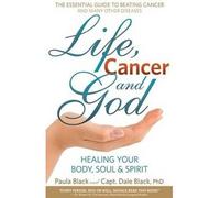 [(Life, Cancer & God: The Essential Guide to Beating Cancer and Many Other Diseases)] [Author: Paula Black] published on (February, 2014)