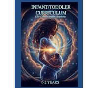 Life Centers Inspire Academy 0-2 Year Infant / Toddler Curriculum