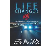 Life Changer 100: A Miracle Miserably & Massively Mishandled