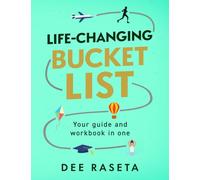 Life-Changing Bucket List: Your guide and workbook in one