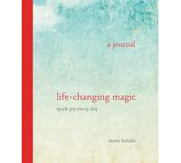 Life-Changing Magic: A Journal Spark Joy Every Day