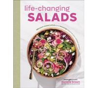 LIFE CHANGING SALADS by BROWN, DANIELLE Hardback Self Help Business