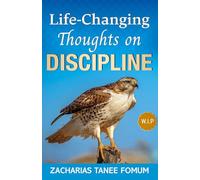 Life-Changing Thoughts on Discipline: 26 (Practical Helps For The Overcomers)