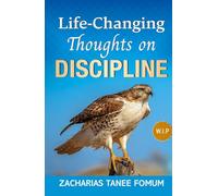 Life-Changing Thoughts on Discipline (Practical Helps For The Overcomers)