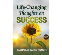 Life-Changing Thoughts on Success (Practical Helps For The Overcomers)