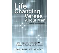Life-Changing Verses About Men: Encouragement for Christian Men to apply God's Word with Conviction