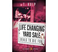 Life Changing Yard Sale: 4 Horror Stories of Haunted Toys: 1 (Lazarus Spiral)