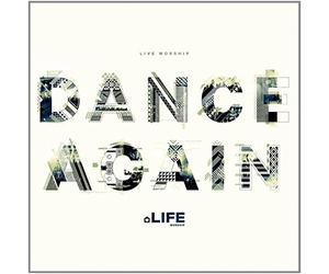 Life Church - Dance Again (Live)