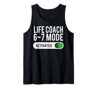 Life Coach 6-7 Mode Activated Funny Job Title School Work Tank Top