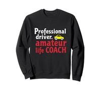 Life Coach Driver Sweatshirt