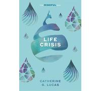 Life Crisis: The Mindful Way