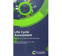 Life Cycle Assessment: A Metric for the Circular Economy