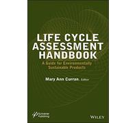 Life Cycle Assessment Handbook: A Guide for Environmentally Sustainable Products
