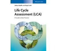 Life Cycle Assessment (LCA) : A Guide to Best Practice