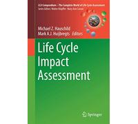 Life Cycle Impact Assessment (LCA Compendium - The Complete World of Life Cycle Assessment)