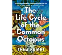 Life Cycle Of The Common Octopus: A Novel