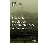 Life Cycle Prediction and Maintenance of Buildings