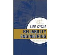 Life Cycle Reliability Engineering by Guang Yang (2007-02-02)