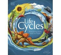 Life Cycles : Everything from Start to Finish