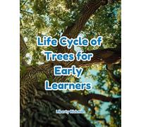 Life cycles of Trees for Early Learners