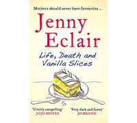 Life, Death and Vanilla Slices