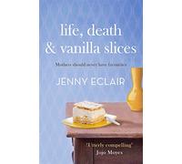 Life, Death and Vanilla Slices