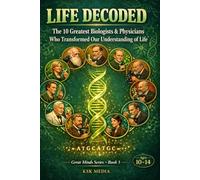 Life Decoded: The 10 Greatest Biologists & Physicians Who Transformed Our Understanding of Life - Great Minds Series, Book 3: Darwin to Doudna · ... · 400-Year Timeline · For Ages 10-14