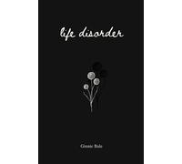 Life Disorder: poetry, prose and affirmations (Shadow Life)